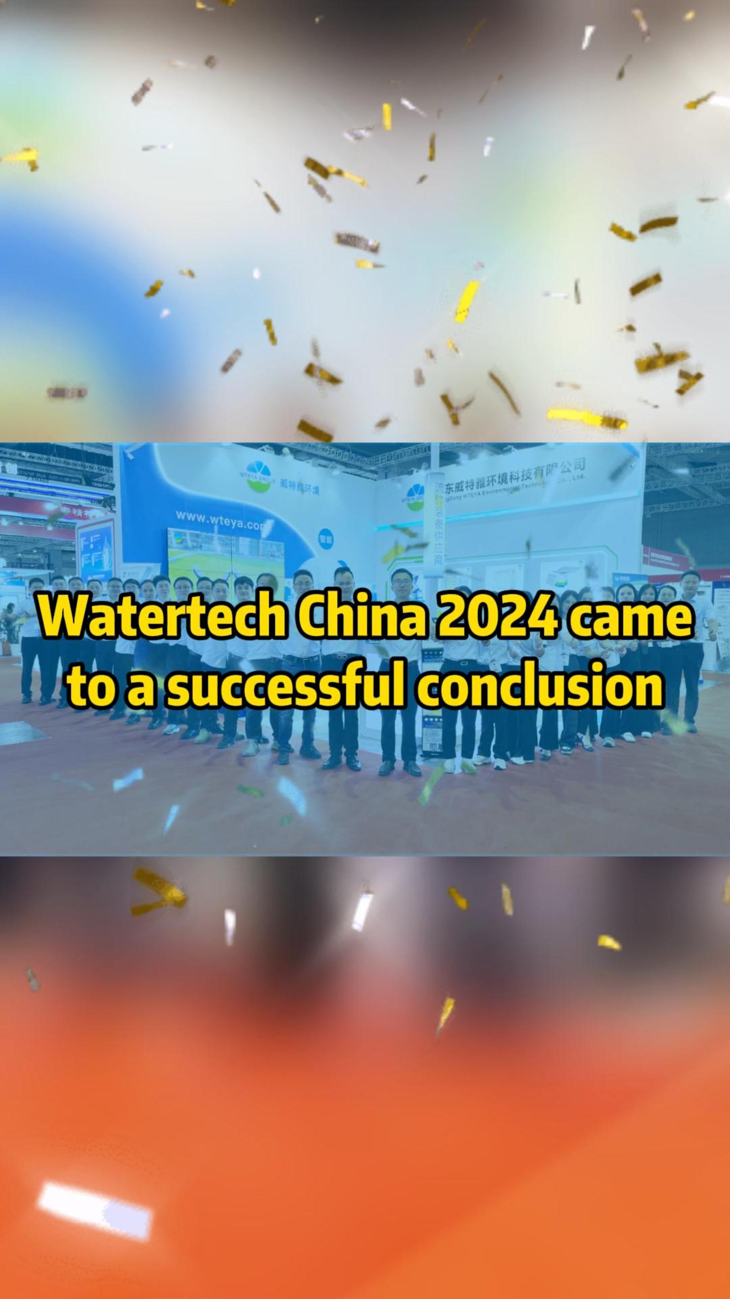 Watertech China 2024 đã kết thúc thành công